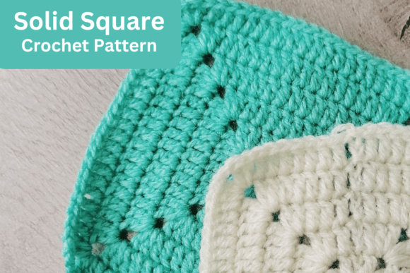 The Solid Granny Square: A Modern Twist on a Classic Crochet Staple